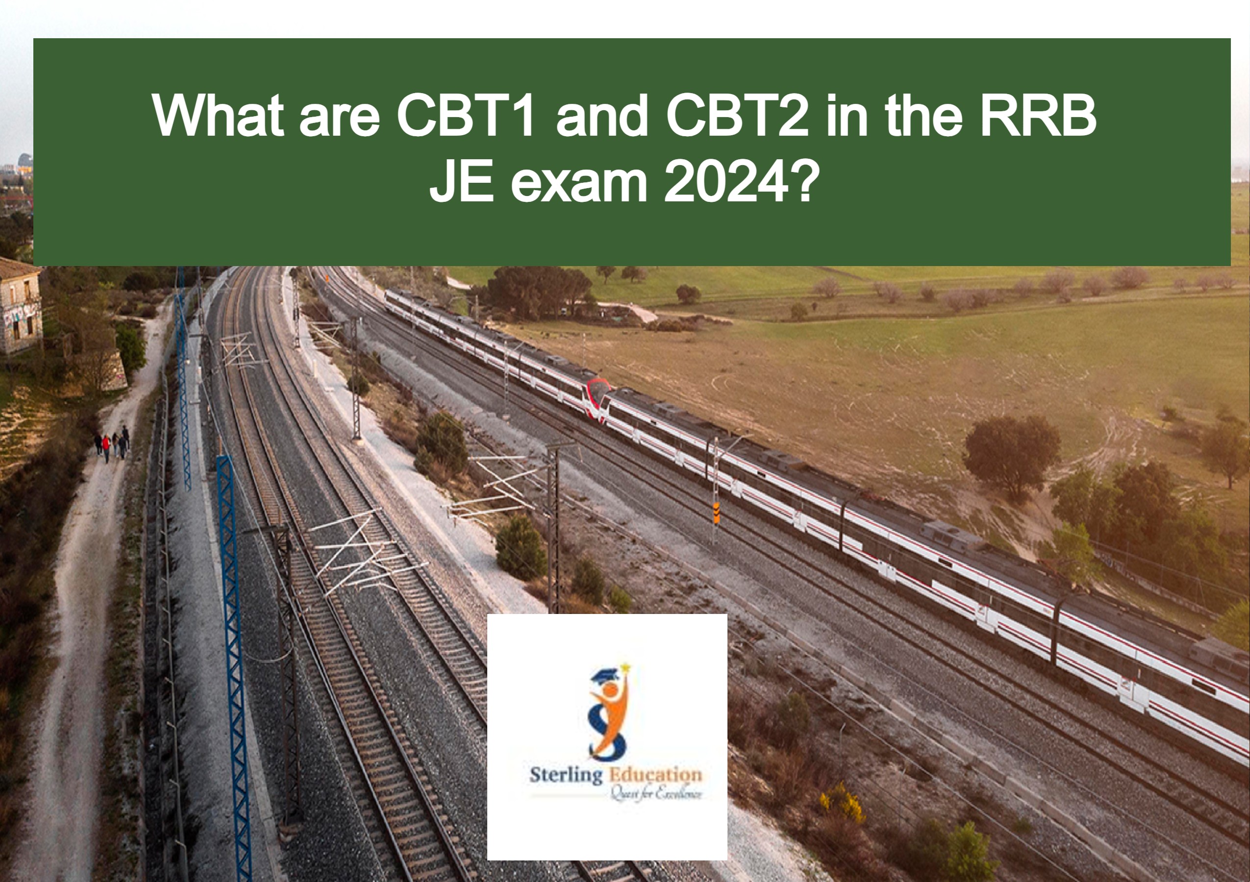 What are CBT1 and CBT2 in the RRB JE exam 2024?